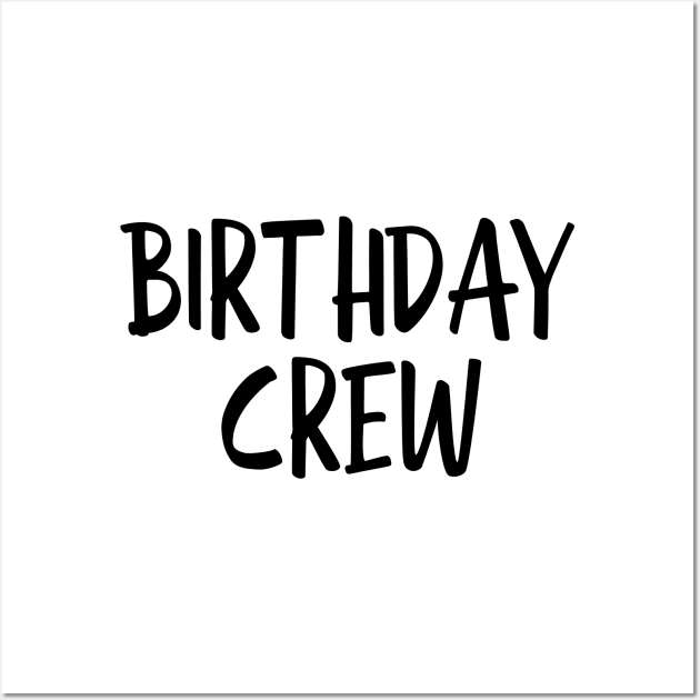 Birthday Crew Wall Art by Textee Store